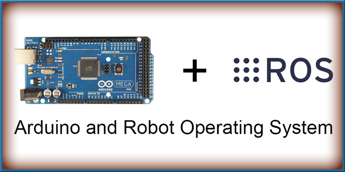 Getting Started with ROS — Arduino Interfacing for Robotics Projects